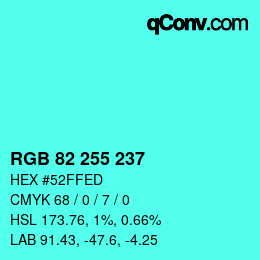 Color code: RGB 82 255 237 | qconv.com