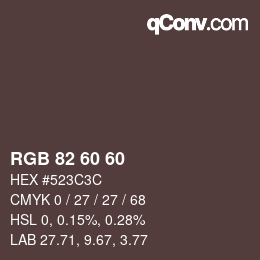 Farbcode: RGB 82 60 60 | qconv.com