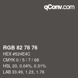 颜色代码: RGB 82 78 76 | qconv.com