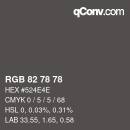 颜色代码: RGB 82 78 78 | qconv.com