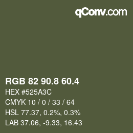 カラーコード: RGB 82 90.8 60.4 | qconv.com