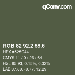 カラーコード: RGB 82 92.2 68.6 | qconv.com