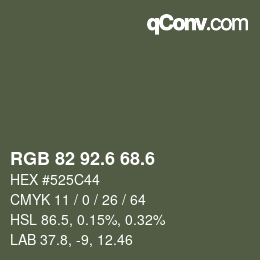カラーコード: RGB 82 92.6 68.6 | qconv.com
