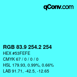 カラーコード: RGB 83.9 254.2 254 | qconv.com