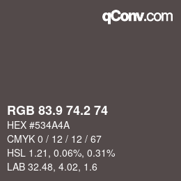 カラーコード: RGB 83.9 74.2 74 | qconv.com