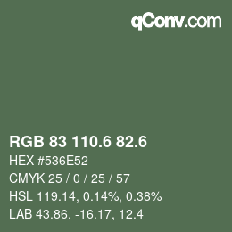 カラーコード: RGB 83 110.6 82.6 | qconv.com
