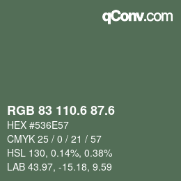 カラーコード: RGB 83 110.6 87.6 | qconv.com