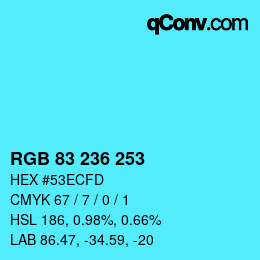 カラーコード: RGB 83 236 253 | qconv.com