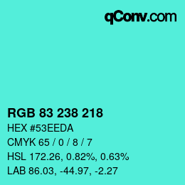 カラーコード: RGB 83 238 218 | qconv.com