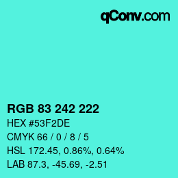 Color code: RGB 83 242 222 | qconv.com