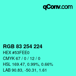 Color code: RGB 83 254 224 | qconv.com