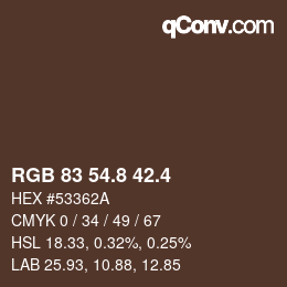 カラーコード: RGB 83 54.8 42.4 | qconv.com