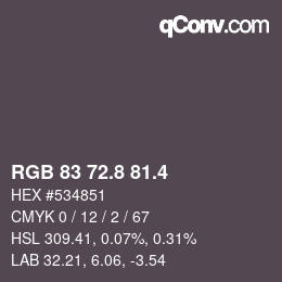 カラーコード: RGB 83 72.8 81.4 | qconv.com