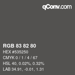 Color code: RGB 83 82 80 | qconv.com