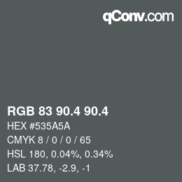 カラーコード: RGB 83 90.4 90.4 | qconv.com