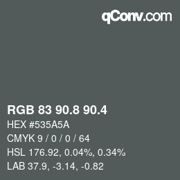 カラーコード: RGB 83 90.8 90.4 | qconv.com