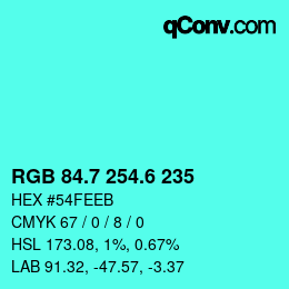 カラーコード: RGB 84.7 254.6 235 | qconv.com