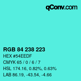 Color code: RGB 84 238 223 | qconv.com