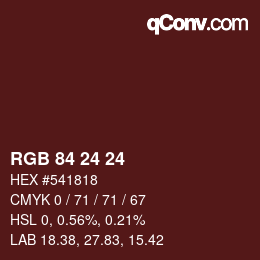 Color code: RGB 84 24 24 | qconv.com