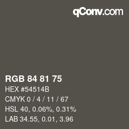 カラーコード: RGB 84 81 75 | qconv.com