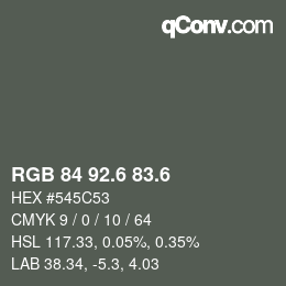 カラーコード: RGB 84 92.6 83.6 | qconv.com