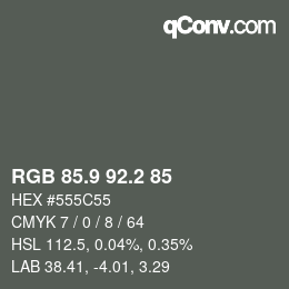 Color code: RGB 85.9 92.2 85 | qconv.com