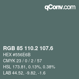 カラーコード: RGB 85 110.2 107.6 | qconv.com