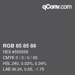 カラーコード: RGB 85 85 88 | qconv.com