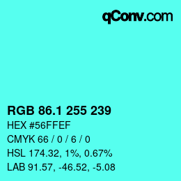 カラーコード: RGB 86.1 255 239 | qconv.com