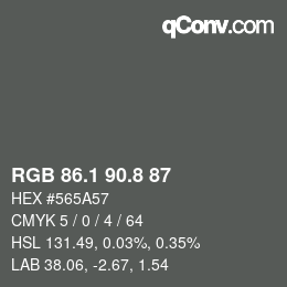 Color code: RGB 86.1 90.8 87 | qconv.com