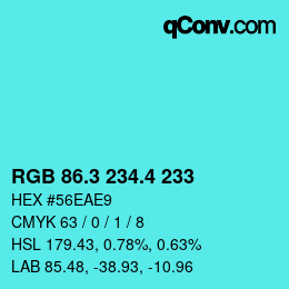 カラーコード: RGB 86.3 234.4 233 | qconv.com