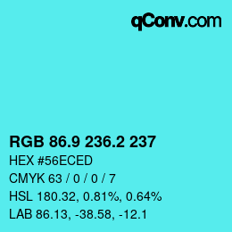 カラーコード: RGB 86.9 236.2 237 | qconv.com