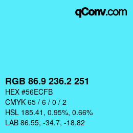 Color code: RGB 86.9 236.2 251 | qconv.com