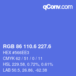 カラーコード: RGB 86 110.6 227.6 | qconv.com