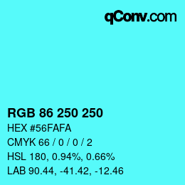 カラーコード: RGB 86 250 250 | qconv.com