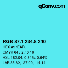 カラーコード: RGB 87.1 234.8 240 | qconv.com
