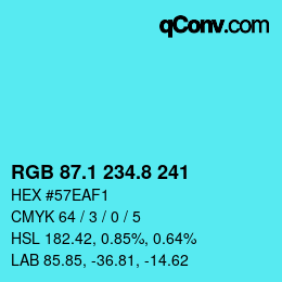 カラーコード: RGB 87.1 234.8 241 | qconv.com