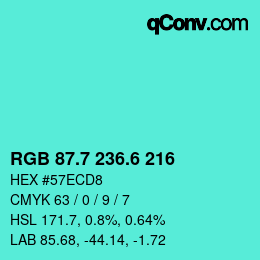 カラーコード: RGB 87.7 236.6 216 | qconv.com