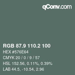 Color code: RGB 87.9 110.2 100 | qconv.com