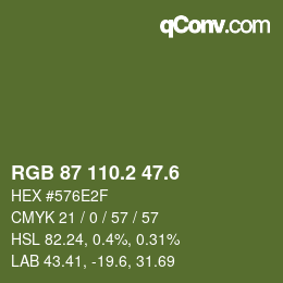 カラーコード: RGB 87 110.2 47.6 | qconv.com