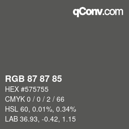 カラーコード: RGB 87 87 85 | qconv.com