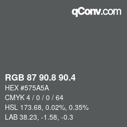 カラーコード: RGB 87 90.8 90.4 | qconv.com