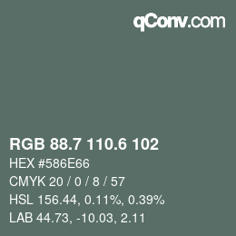 カラーコード: RGB 88.7 110.6 102 | qconv.com