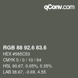 カラーコード: RGB 88 92.6 83.6 | qconv.com