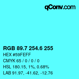 カラーコード: RGB 89.7 254.6 255 | qconv.com