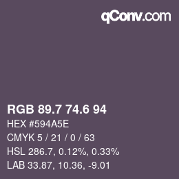 カラーコード: RGB 89.7 74.6 94 | qconv.com