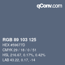 Color code: RGB 89 103 125 | qconv.com