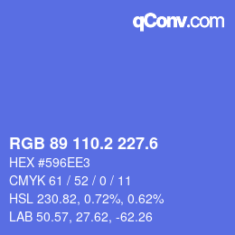 カラーコード: RGB 89 110.2 227.6 | qconv.com