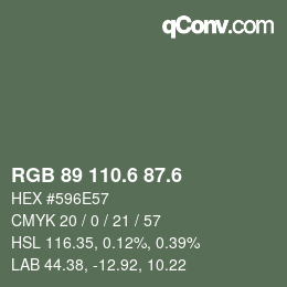 カラーコード: RGB 89 110.6 87.6 | qconv.com