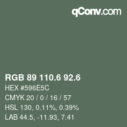 カラーコード: RGB 89 110.6 92.6 | qconv.com
